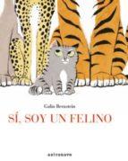 SI, SOY UN FELINO | 9788467930818 | BERNSTEIN, GALIA | Galatea Llibres | Llibreria online de Reus, Tarragona | Comprar llibres en català i castellà online