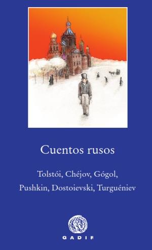 CUENTOS RUSOS | 9788494687761 | TOLSTÓI, CHÉJOV, GÓGOL, PUSHKIN, DOSTOIEVSKI, TURGUÉNIEV | Galatea Llibres | Llibreria online de Reus, Tarragona | Comprar llibres en català i castellà online