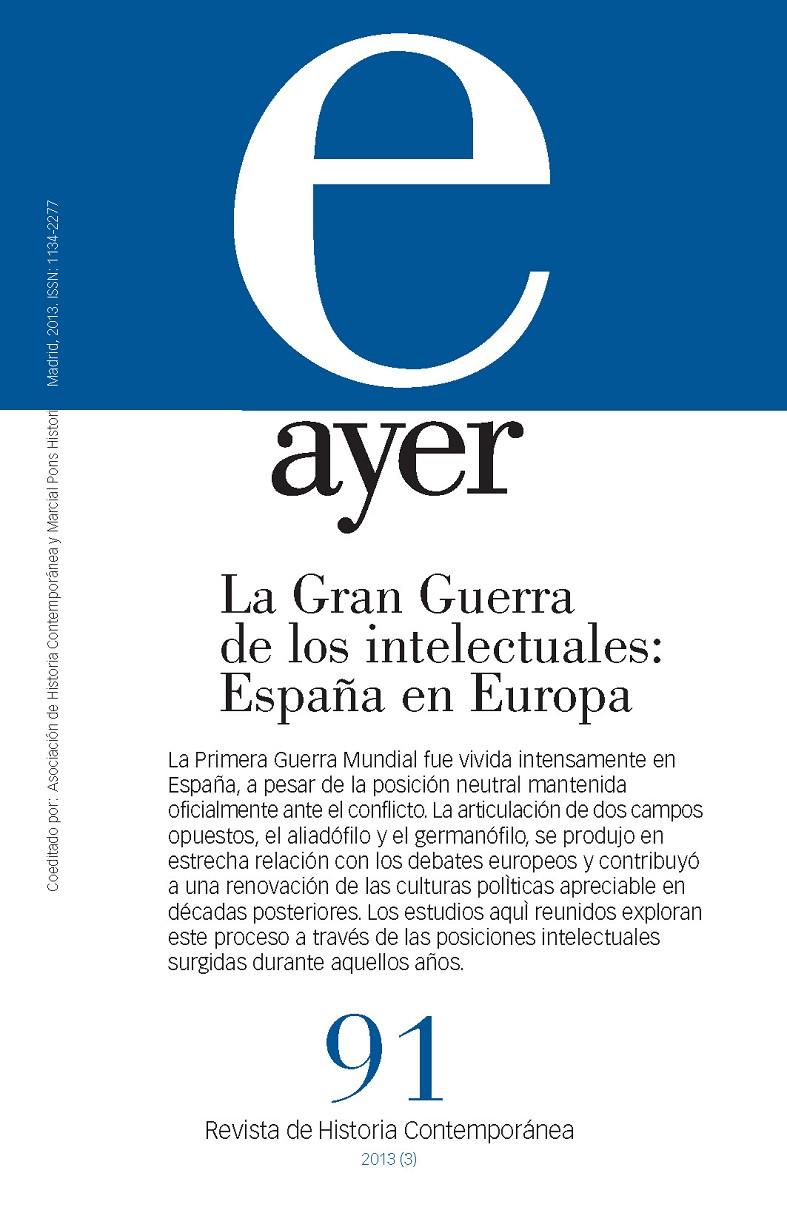 AYER 91: LA GRAN GUERRA DE LOS INTELECTUALES: ESPAÑA EN EUROPA | 9788492820993 | FUENTES CODERA, MAXIMILIANO | Galatea Llibres | Llibreria online de Reus, Tarragona | Comprar llibres en català i castellà online