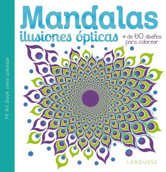 MANDALAS. ILUSIONES ÓPTICAS | 9788416368068 | Galatea Llibres | Llibreria online de Reus, Tarragona | Comprar llibres en català i castellà online