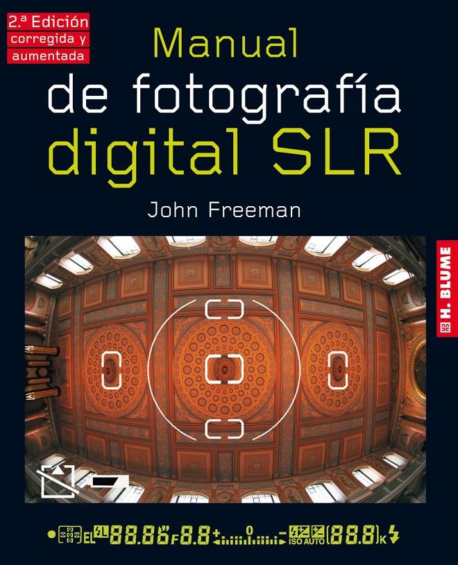 MANUAL DE FOTOGRAFÍA DIGITAL SLR | 9788496669734 | FREEMAN, JOHN | Galatea Llibres | Llibreria online de Reus, Tarragona | Comprar llibres en català i castellà online