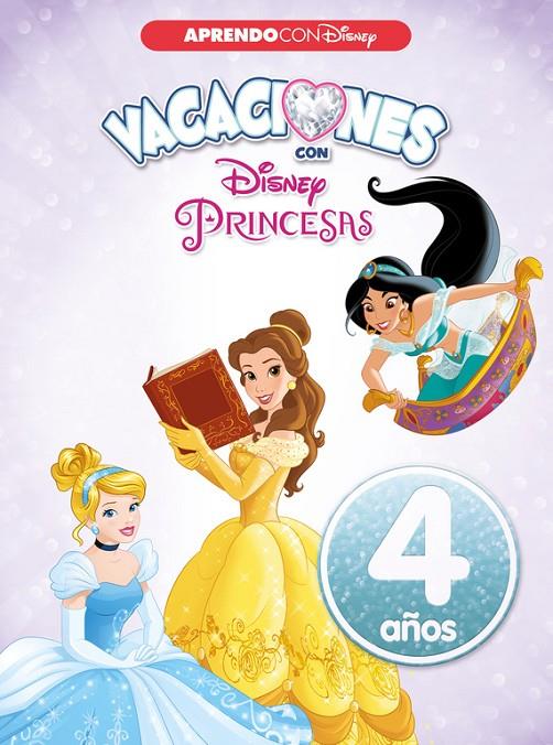 VACACIONES CON LAS PRINCESAS DISNEY. 4 AÑOS (APRENDO CON DISNEY) | 9788416548941 | Galatea Llibres | Librería online de Reus, Tarragona | Comprar libros en catalán y castellano online