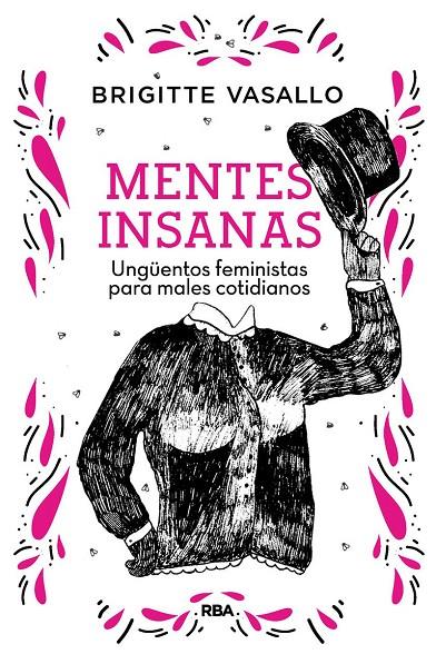 MENTES INSANAS UNGUENTOS FEMINISTAS PARA MALES COTIDIANOS | 9788491875789 | VASALLO, BRIGITTE | Galatea Llibres | Llibreria online de Reus, Tarragona | Comprar llibres en català i castellà online