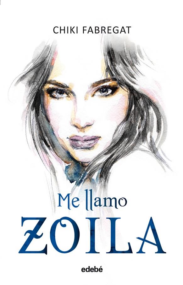 ME LLAMO ZOILA | 9788468324982 | FABREGAT, CHIKI | Galatea Llibres | Llibreria online de Reus, Tarragona | Comprar llibres en català i castellà online