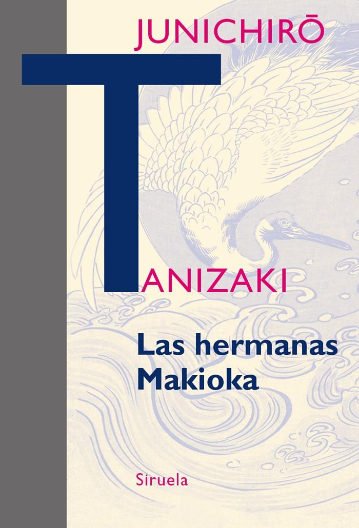 LAS HERMANAS MAKIOKA | 9788416638710 | TANIZAKI, JUNICHIRÔ | Galatea Llibres | Librería online de Reus, Tarragona | Comprar libros en catalán y castellano online