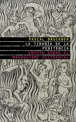 TIRANIA DE LA PENITENCIA, LA | 9788434453760 | BRUCKNER, PASCAL | Galatea Llibres | Llibreria online de Reus, Tarragona | Comprar llibres en català i castellà online