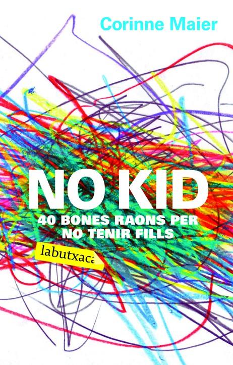 NO KID | 9788496863408 | MAIER, CORINNE | Galatea Llibres | Llibreria online de Reus, Tarragona | Comprar llibres en català i castellà online