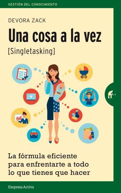 UNA COSA A LA VEZ (SINGLETASKING) | 9788492921416 | ZACK, DEVORA | Galatea Llibres | Llibreria online de Reus, Tarragona | Comprar llibres en català i castellà online