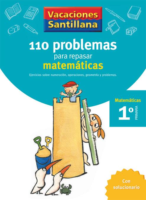 110 PROBLEMAS PARA REPASAR MATEMATICAS. 1 PRIMARIA VACACIONES SANTILLANA (+ SOLUCIONARIO) | 9788429408379 | Galatea Llibres | Llibreria online de Reus, Tarragona | Comprar llibres en català i castellà online