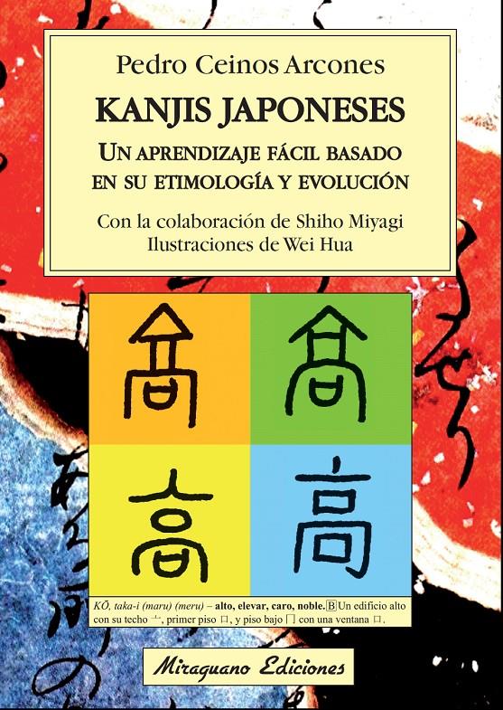 KANJIS JAPONESES. UN APRENDIZAJE FÁCIL BASADO EN SU ETIMOLOGÍA Y EVOLUCIÓN | 9788478134144 | CEINOS ARCONES, PEDRO | Galatea Llibres | Llibreria online de Reus, Tarragona | Comprar llibres en català i castellà online