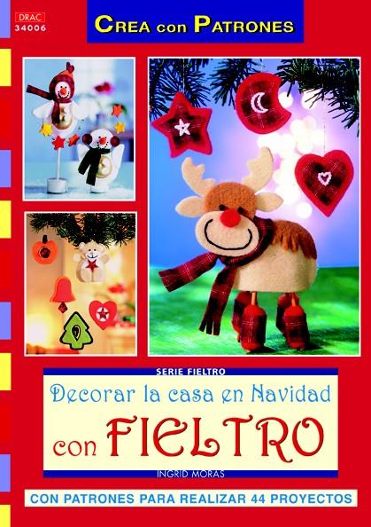 DECORAR LA CASA EN NAVIDAD CON FIELTRO | 9788498742114 | MORAS, INGRID | Galatea Llibres | Llibreria online de Reus, Tarragona | Comprar llibres en català i castellà online