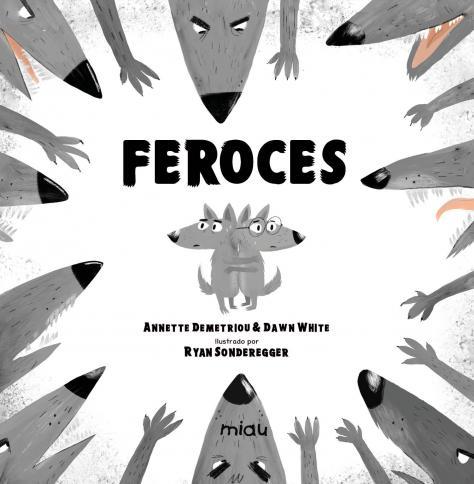 FEROCES | 9788418749193 | DEMETRIOU, ANNETTE/WHITE, DAWN | Galatea Llibres | Llibreria online de Reus, Tarragona | Comprar llibres en català i castellà online