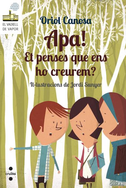 APA! ET PENSES QUE ENS HO CREUREM? | 9788466137676 | CANOSA, ORIOL | Galatea Llibres | Llibreria online de Reus, Tarragona | Comprar llibres en català i castellà online