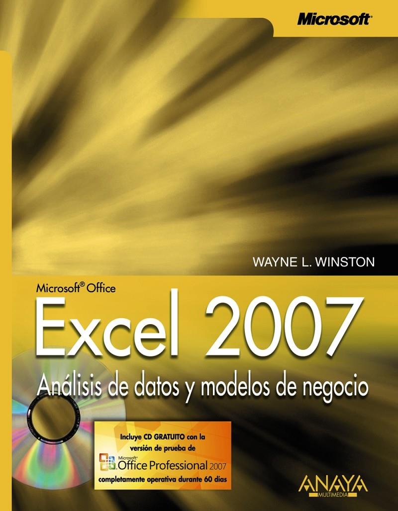 EXCEL 2007: ANALISIS DE DATOS Y MODELOS DE NEGOCIO | 9788441522947 | WINSTON, WAYNE L. | Galatea Llibres | Llibreria online de Reus, Tarragona | Comprar llibres en català i castellà online