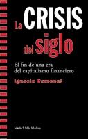 CRISIS DEL SIGLO, LA | 9788498880779 | RAMONET, IGNACIO | Galatea Llibres | Llibreria online de Reus, Tarragona | Comprar llibres en català i castellà online