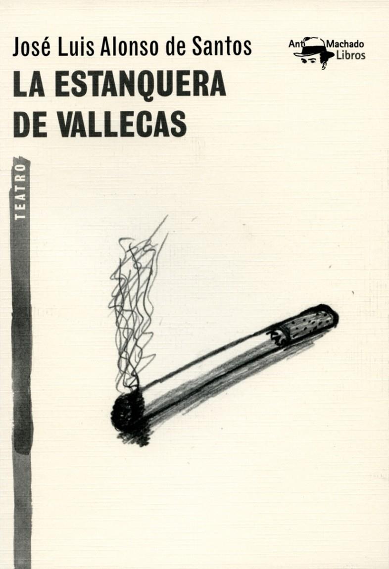 LA ESTANQUERA DE VALLECAS | 9788477747857 | ALONSO DE SANTOS, JOSÉ LUIS | Galatea Llibres | Librería online de Reus, Tarragona | Comprar libros en catalán y castellano online