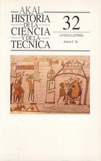 FISICA ILUSTRADA, LA. HA. DE LA CIENCIA Y DE LA TECNI  (DIP) | 9788476007419 | TEN, ANTONIO E. | Galatea Llibres | Llibreria online de Reus, Tarragona | Comprar llibres en català i castellà online