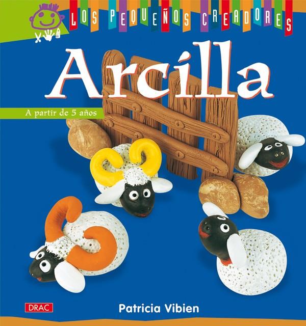 ARCILLA | 9788498741391 | VIBIEN, PATRICIA | Galatea Llibres | Llibreria online de Reus, Tarragona | Comprar llibres en català i castellà online