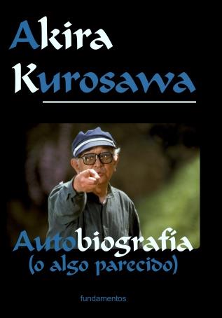 AUTOBIOGRAFIA - AKIRA KUROSAWA                (DIP) | 9788424505615 | KUROSAWA, AKIRA | Galatea Llibres | Llibreria online de Reus, Tarragona | Comprar llibres en català i castellà online