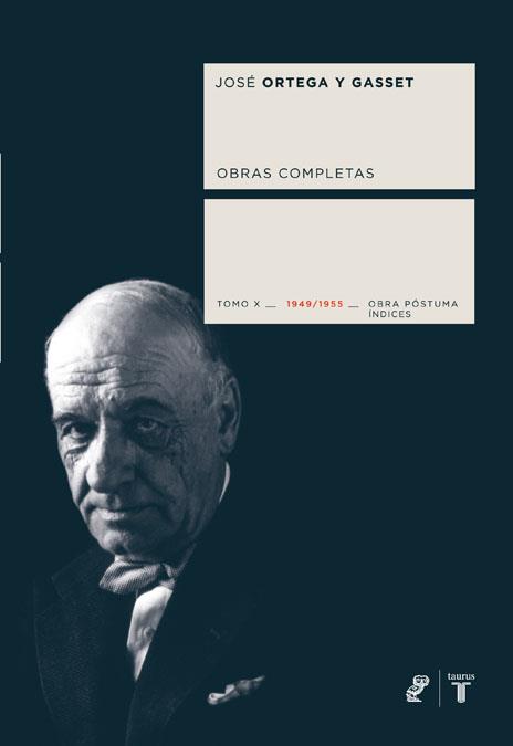 ORTEGA Y GASSET OBRAS COMPLETAS TOMO X | 9788430607761 | ORTEGA Y GASSET, JOSE | Galatea Llibres | Llibreria online de Reus, Tarragona | Comprar llibres en català i castellà online