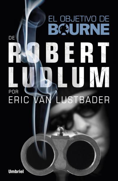 EL OBJETIVO DE BOURNE | 9788492915378 | VAN LUSTBADER, ERIC | Galatea Llibres | Llibreria online de Reus, Tarragona | Comprar llibres en català i castellà online