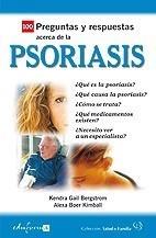 100 PREGUNTAS Y RESPUESTAS ACERCA DE LA PSORIASIS | 9788466583329 | GAIL BERGSTROM, KENDRA/BOER KIMBALL, ALEXA | Galatea Llibres | Librería online de Reus, Tarragona | Comprar libros en catalán y castellano online