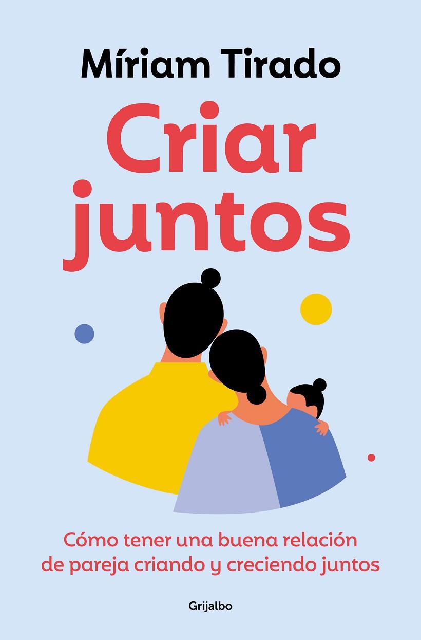 CRIAR JUNTOS | 9788425365607 | TIRADO, MÍRIAM | Galatea Llibres | Llibreria online de Reus, Tarragona | Comprar llibres en català i castellà online