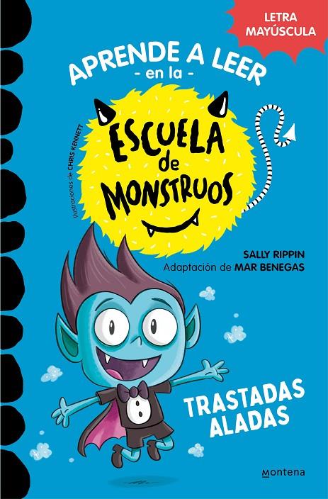 APRENDER A LEER EN LA ESCUELA DE MONSTRUOS 6 - TRASTADAS ALADAS | 9788418949319 | RIPPIN, SALLY/BENEGAS, MAR | Galatea Llibres | Librería online de Reus, Tarragona | Comprar libros en catalán y castellano online