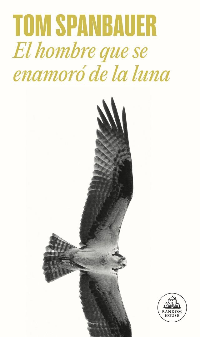 EL HOMBRE QUE SE ENAMORÓ DE LA LUNA | 9788439739616 | SPANBAUER, TOM | Galatea Llibres | Llibreria online de Reus, Tarragona | Comprar llibres en català i castellà online