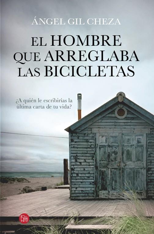 EL HOMBRE QUE ARREGLABA LAS BICICLETAS | 9788466328692 | GIL CHEZA, ANGEL | Galatea Llibres | Llibreria online de Reus, Tarragona | Comprar llibres en català i castellà online