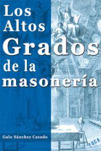 ALTOS GRADOS DE LA MASONERIA | 9788496797208 | SANCHEZ CASADO,GALO | Galatea Llibres | Llibreria online de Reus, Tarragona | Comprar llibres en català i castellà online