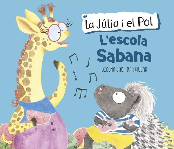 L'ESCOLA SABANA (LA JÚLIA I EL POL. ÀLBUM IL·LUSTRAT) | 9788448854423 | ORO, BEGOÑA/VILLAR, MAR | Galatea Llibres | Llibreria online de Reus, Tarragona | Comprar llibres en català i castellà online