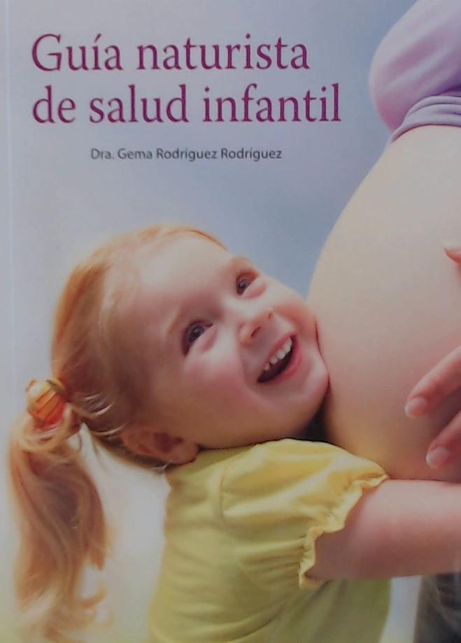 GUIA NATURISTA DE SALUD INFANTIL | 9788494832314 | RODRIGUEZ, GEMMA | Galatea Llibres | Llibreria online de Reus, Tarragona | Comprar llibres en català i castellà online