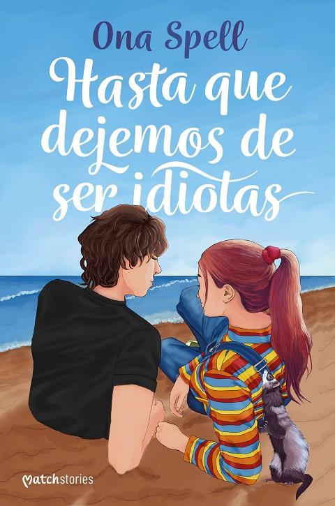 HASTA QUE DEJEMOS DE SER IDIOTAS | 9788408270607 | SPELL, ONA | Galatea Llibres | Librería online de Reus, Tarragona | Comprar libros en catalán y castellano online