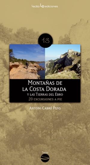 MONTAÑAS DE LA COSTA DORADA Y LAS TIERRAS DEL EBRO | 9788415088103 | CABRÉ PUIG, ANTONI | Galatea Llibres | Llibreria online de Reus, Tarragona | Comprar llibres en català i castellà online