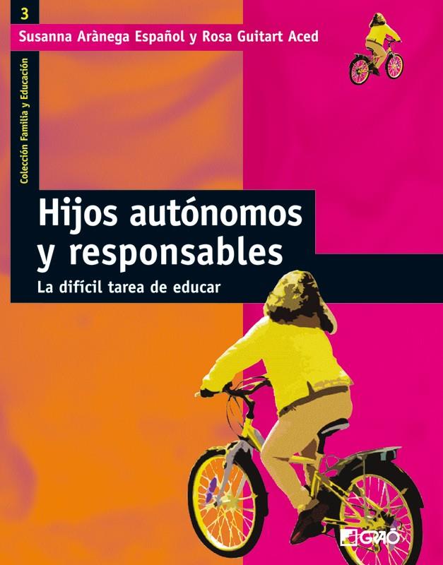 HIJOS AUTONOMOS Y RESPONSABLES | 9788478273799 | GUITART ACED, ROSA M./ARÀNEGA ESPAÑOL, SUSANNA | Galatea Llibres | Llibreria online de Reus, Tarragona | Comprar llibres en català i castellà online