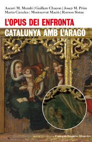 OPUS DEI ENFRONTA CATALUNYA AMB ARAGO, L' | 9788496563377 | VV.AA | Galatea Llibres | Llibreria online de Reus, Tarragona | Comprar llibres en català i castellà online