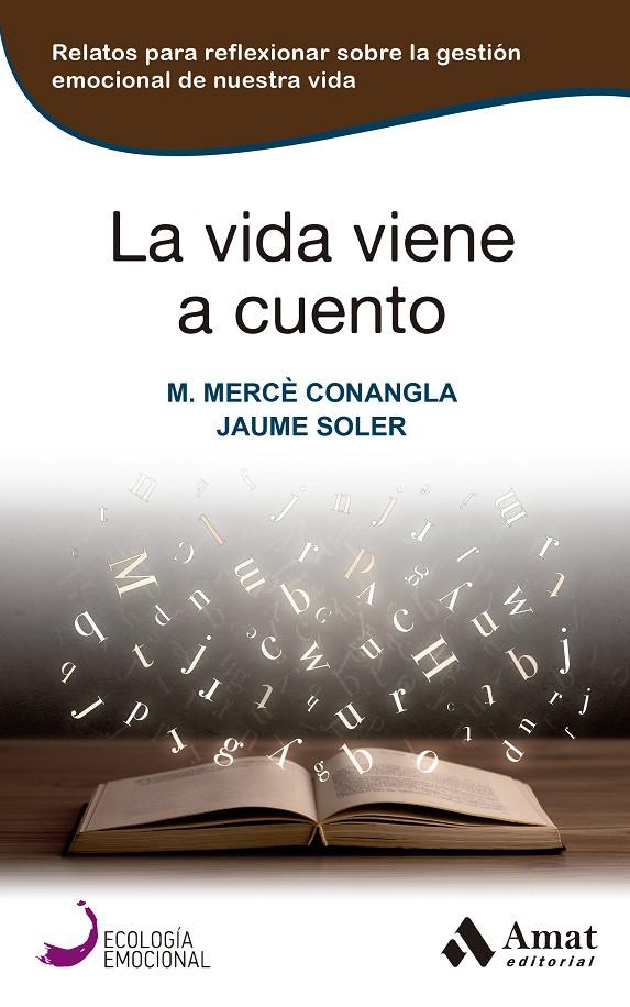 LA VIDA VIENE A CUENTO | 9788419341457 | CONANGLA, MERCE/ SOLER, JAUME | Galatea Llibres | Llibreria online de Reus, Tarragona | Comprar llibres en català i castellà online