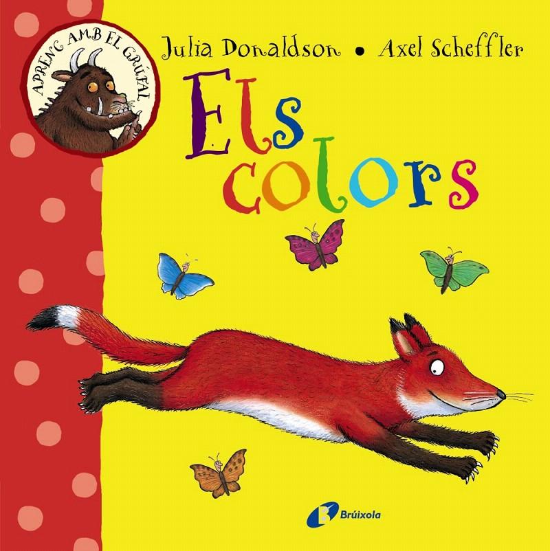 APRENC AMB EL GRÚFAL. ELS COLORS | 9788499066066 | DONALDSON, JULIA | Galatea Llibres | Llibreria online de Reus, Tarragona | Comprar llibres en català i castellà online