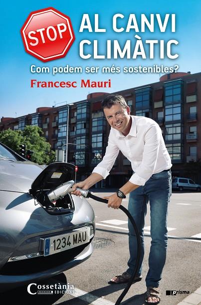 STOP AL CANVI CLIMÀTIC | 9788490344675 | MAURI DOMÈNECH, FRANCESC | Galatea Llibres | Llibreria online de Reus, Tarragona | Comprar llibres en català i castellà online