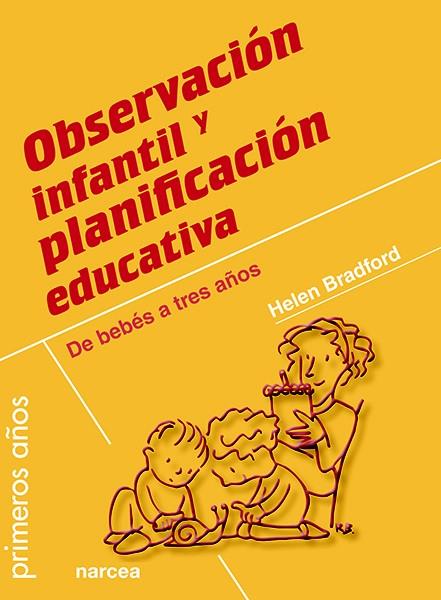 OBSERVACIÓN INFANTIL Y PLANIFICACIÓN EDUCATIVA | 9788427720374 | BRADFORD, HELEN | Galatea Llibres | Llibreria online de Reus, Tarragona | Comprar llibres en català i castellà online