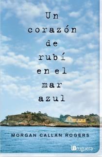 CORAZON DE RUBÍ EN EL MAR AZUL, UN | 9788402421289 | CALLAN ROGER, MORGAN | Galatea Llibres | Llibreria online de Reus, Tarragona | Comprar llibres en català i castellà online