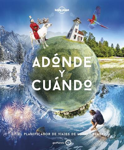 ADÓNDE Y CUÁNDO - NUEVA PRESENTACIÓN | 9788408258209 | BAXTER, SARAH/BLOOMFIELD, PAUL | Galatea Llibres | Llibreria online de Reus, Tarragona | Comprar llibres en català i castellà online