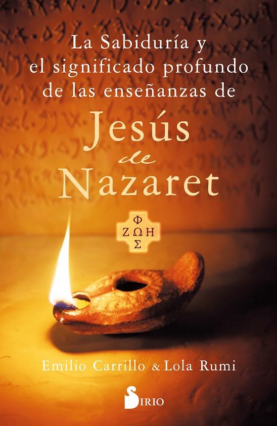 LA SABIDURÍA Y EL SIGNIFICADO PROFUNDO DE LAS ENSEÑANZAS DE JESÚS DE NAZARET | 9788419685605 | CARRILLO, EMILIO/RUMI, LOLA | Galatea Llibres | Librería online de Reus, Tarragona | Comprar libros en catalán y castellano online