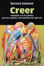 CREER.INVITACION A LA FE CATOLICA PARA LAS MUJERES Y HOMBRES | 9788428522656 | SESBOÜE, BERNANRD | Galatea Llibres | Llibreria online de Reus, Tarragona | Comprar llibres en català i castellà online