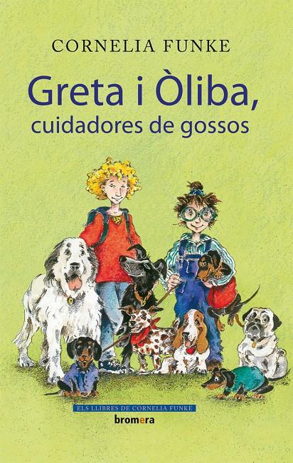 GRETA I ÒLIBA CUIDADORES DE GOSSOS | 9788498244434 | FUNKE, CORNELIA CAROLINE | Galatea Llibres | Llibreria online de Reus, Tarragona | Comprar llibres en català i castellà online