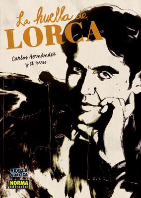 HUELLA DE LORCA, LA | 9788467905311 | HERNANDEZ, CARLOS/ EL TORRES | Galatea Llibres | Llibreria online de Reus, Tarragona | Comprar llibres en català i castellà online