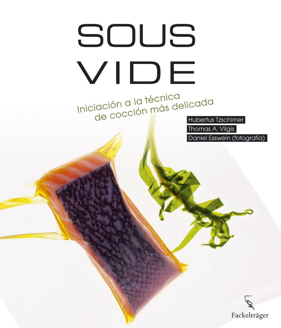 SOUS VIDE | 9783771600181 | TZSCHIRNER, HUBERTUS/VILGIS, THOMAS A. | Galatea Llibres | Llibreria online de Reus, Tarragona | Comprar llibres en català i castellà online