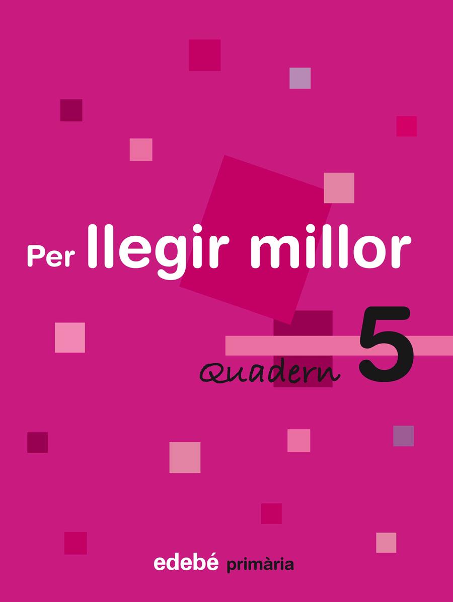 PER LLEGIR MILLOR 5 E.P. | 9788423693252 | EDEBÉ, OBRA COLECTIVA | Galatea Llibres | Llibreria online de Reus, Tarragona | Comprar llibres en català i castellà online