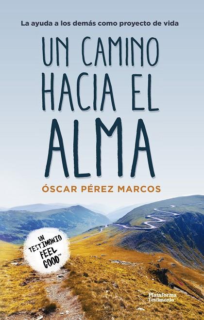 UN CAMINO HACIA EL ALMA | 9788417002282 | PÉREZ MARCOS, ÓSCAR | Galatea Llibres | Llibreria online de Reus, Tarragona | Comprar llibres en català i castellà online